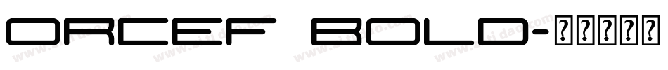 Orcef Bold字体转换